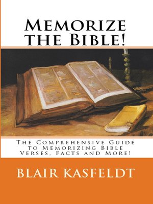 cover image of Memorize the Bible! the Comprehensive Guide to Memorizing Bible Verses, Facts and More!